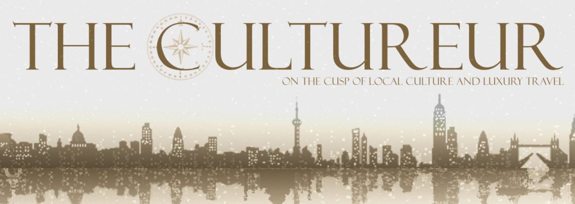 The Cultureur | A Luxury Travel and Culture Blog