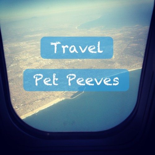 travel pet peeves