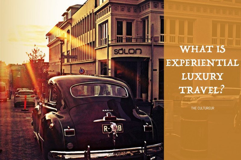 What Is Experiential Luxury